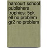 Harcourt School Publishers Trophies: 5Pk Ell No Problem Gr2 No Problem door Hsp