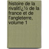 Histoire De La Rivalitï¿½ De La France Et De L'Angleterre, Volume 1 door Gabriel-Henri Gaillard