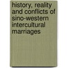 History, Reality and Conflicts of Sino-Western Intercultural Marriages door Bo Qin