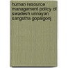 Human Resource Management Policy of Swadesh Unnayan Sangstha Gopalgonj door Md. Shahidur Rahman