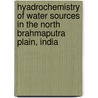 Hyadrochemistry of Water Sources in The North Brahmaputra Plain, India door Nayan Jyoti Khound
