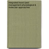 Integrated Insect Pest Management-physiological & Molecular Approaches by Dadala Mary Mamatha