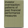 Investor Overreaction: Patterns Of Past Financial Performance Measures by Abdulaziz M. Alwathainani