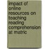 Impact of Online Resources on Teaching Reading Comprehension at Matric