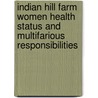 Indian Hill Farm Women Health Status And Multifarious Responsibilities by Vineeta Nagarkoti Khetwal