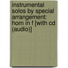 Instrumental Solos By Special Arrangement: Horn In F [With Cd (Audio)] by Alfred Publishing