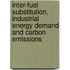 Inter-fuel Substitution, Industrial Energy Demand and Carbon Emissions