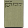 Interaction tectonique-sédimentation dans le Rift de Corinthe, Grèce by Nicolas Backert