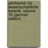 Jahrbücher Für Wissenschaftliche Botanik, Volume 10 (German Edition) door Pfeffer W