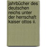 Jahrbücher Des Deutschen Reichs Unter Der Herrschaft Kaiser Ottos Ii. door Leopold Von Ranke