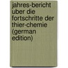 Jahres-Bericht Uber Die Fortschritte Der Thier-Chemie (German Edition) door Richard Maly Ddr