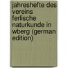 Jahreshefte des Vereins ferlische Naturkunde in Wberg (German Edition) door Fur Vaterlandische N. Wurttemburg Verein
