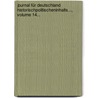Journal Für Deutschland Historischpolitischeninhalts..., Volume 14... door Onbekend