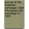 Journal of the Waterloo Campaign, Kept Throughout the Campaign of 1815 door Cavalieï¿½ Mercer