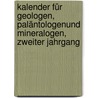 Kalender für Geologen, Paläntologenund Mineralogen, Zweiter Jahrgang by K. Keilhack