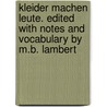 Kleider machen Leute. Edited with notes and vocabulary by M.B. Lambert door Keller Gottfried