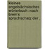 Kleines angelsächsisches Wörterbuch: Nach Brein's Sprachschatz der .