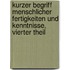 Kurzer Begriff Menschlicher Fertigkeiten und Kenntnisse, vierter Theil