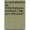 La centralisation de l'informatiques améliore-t-elle son efficacité? door Gilles Althaus