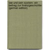Law Und Sein System: Ein Beitrag Zur Finanzgeschcihte (German Edition) door Heymann J