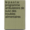 Le P.A.S.T.A: Programme Ambulatoire de Suivi des Troubles Alimentaires by Guillaume Braconnier