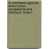 Le Commerce Agricole Entre L'union Européenne Et Le Mercosur  Tome Ii door Liza Sant'Ana Lima