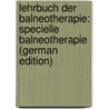 Lehrbuch Der Balneotherapie: Specielle Balneotherapie (German Edition) door Glax Julius