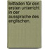 Leitfaden für den ersten Unterricht in der Aussprache des Englischen.