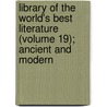 Library of the World's Best Literature (Volume 19); Ancient and Modern door Charles Dudley Warner