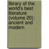 Library of the World's Best Literature (Volume 20); Ancient and Modern door Charles Dudley Warner