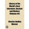 Library of the World's Best Literature, Ancient and Modern (Volume 44) door Charles Dudley Warner