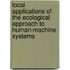 Local Applications of the Ecological Approach to Human-machine Systems