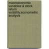 Macroeconomic Variables & Stock Return Volatility:Econometric Analysis door Shahzad Anjum