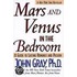 Mars And Venus In The Bedroom: Guide To Lasting Romance And Passion, A
