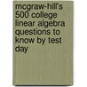 McGraw-Hill's 500 College Linear Algebra Questions to Know by Test Day by Seymour Lipschutz