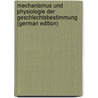 Mechanismus und Physiologie der Geschlechtsbestimmung (German Edition) by Benedict Goldschmidt Richard