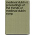 Medieval Dublin Ii: Proceedings Of The Friends Of Medieval Dublin Symp