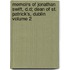 Memoirs of Jonathan Swift, D.D; Dean of St. Patrick's, Dublin Volume 2