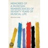 Memories of a Musician; Reminiscences of Seventy Years of Musical Life door Wilhelm Ganz