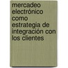 Mercadeo electrónico como estrategia de integración con los clientes door Ingrid Ariza