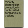 Minority Shareholder Protection In Public Listed Companies in Thailand by Dr. Vincent Siaw