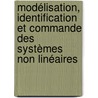 Modélisation, Identification et Commande des Systèmes Non Linéaires door Ilyes El Aissi
