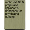 Mohr Text 8e & Prepu and Lippincott's Handbook for Psychiatric Nursing by Lippincott Williams