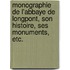 Monographie de l'Abbaye de Longpont, son histoire, ses monuments, etc.