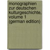 Monographien Zur Deutschen Kulturgeschichte, Volume 1 (German Edition) door Steinhausen Georg