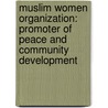 Muslim Women Organization: Promoter of Peace and Community Development by Theresa Mae Eroy