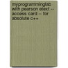 Myprogramminglab with Pearson Etext -- Access Card -- For Absolute C++ door Kenrick Mock