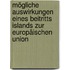 Mögliche Auswirkungen eines Beitritts Islands zur Europäischen Union