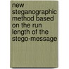 New Steganographic Method Based On The Run Length Of The Stego-message door Alaa Alomari