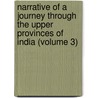 Narrative Of A Journey Through The Upper Provinces Of India (Volume 3) by Reginald Heber